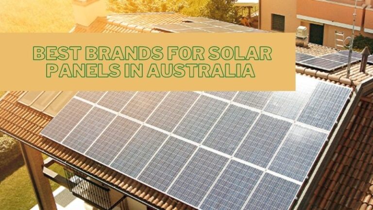 Best Brands For Solar Panels In Australia 2021 - Aavante Blog's