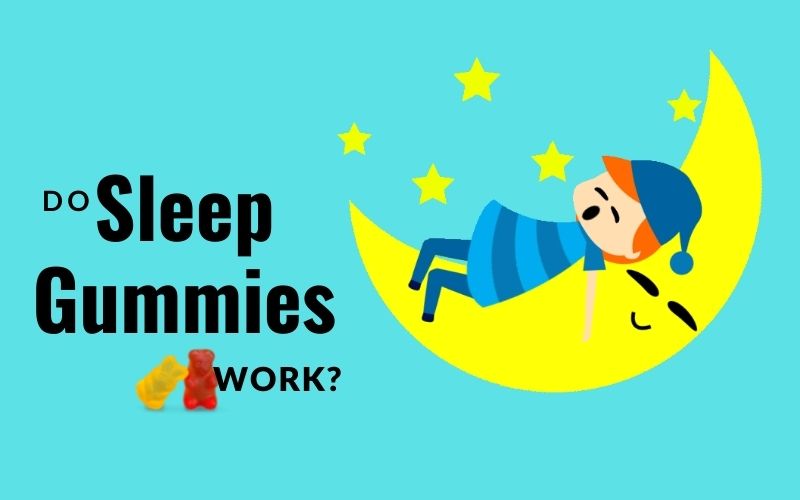 do-sleep-gummies-work-or-they-are-just-a-waste-of-money