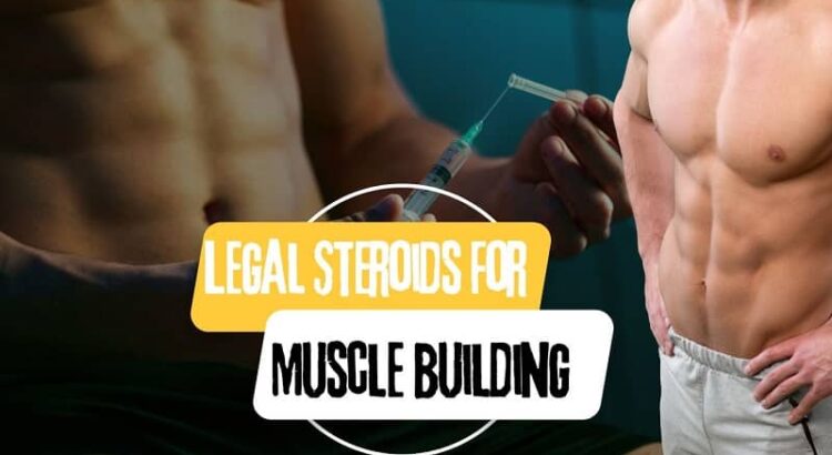 build muscles with legal steroids