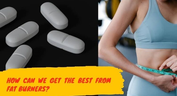 how to use fat burners for best results