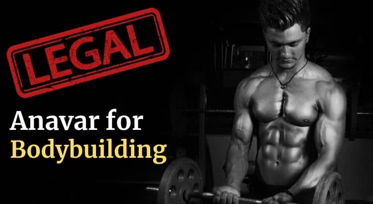 Legal Anavar for Bodybuilding