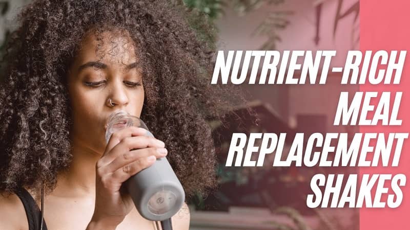 5 Common Meal Replacement Shake Nutrients Proven Benefits 8338