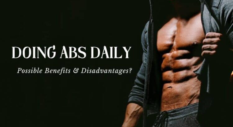 benefits of doing abs everyday