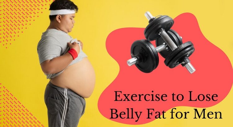 Exercise To Lose Belly Fat For Men