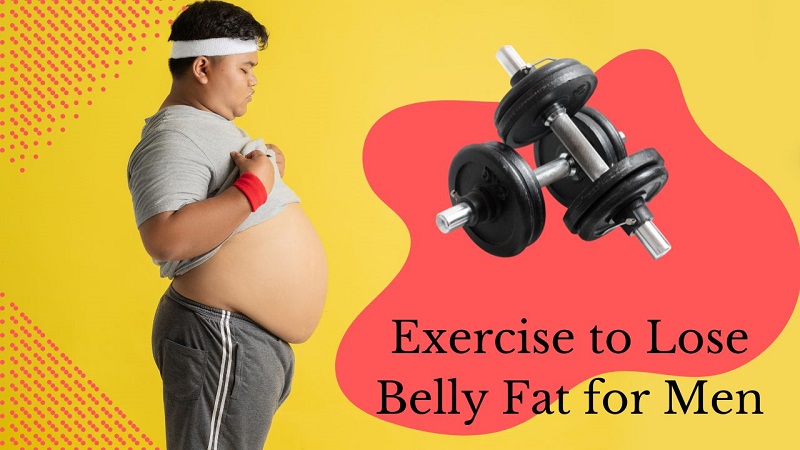 exercise-to-lose-belly-fat-for-men-what-causes-them