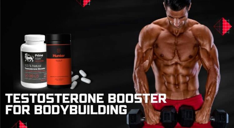 Testosterone Booster For Bodybuilding