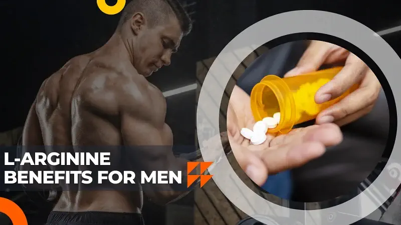 L-Arginine Health Benefits for Men – Bodybuilding Benefits to Know