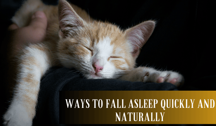 Ways to Fall Asleep Quickly and Naturally