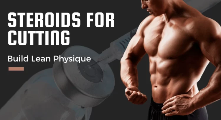 Steroids for cutting