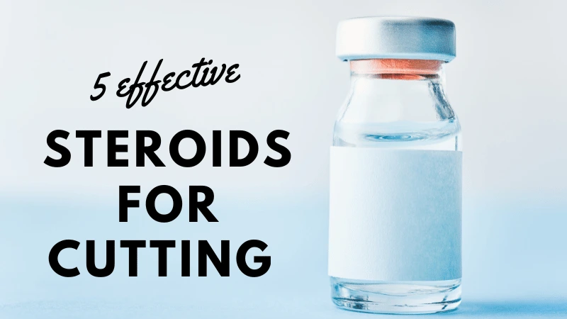 top 5 steroids for cutting