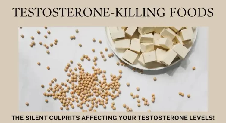 testosterone-killing foods