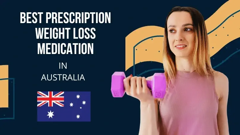 4 Best Prescription Weight Loss Medication In Australia 2022