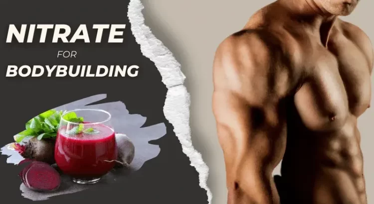 Nitrate for bodybuilding