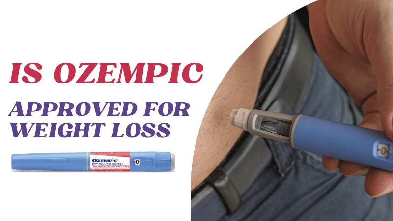 what-is-ozempic-and-is-it-approved-for-weight-loss-by-fda