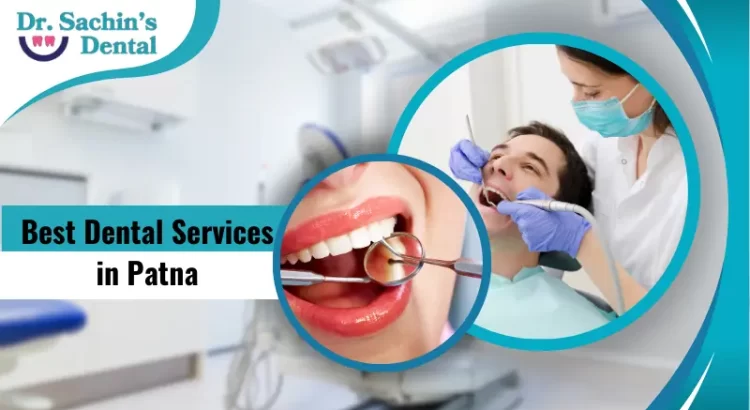 best dental services in patna