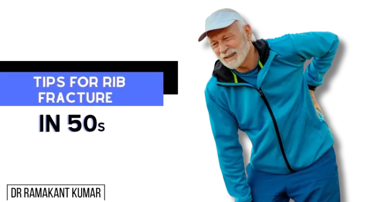 Tips for Rib Fracture in 50s