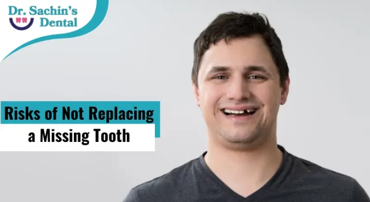 risks of not replacing a missing tooth