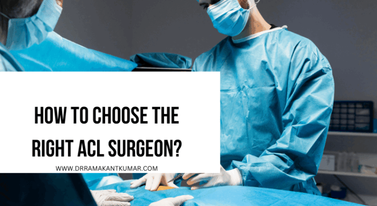 How To Choose The Right ACL Surgeon