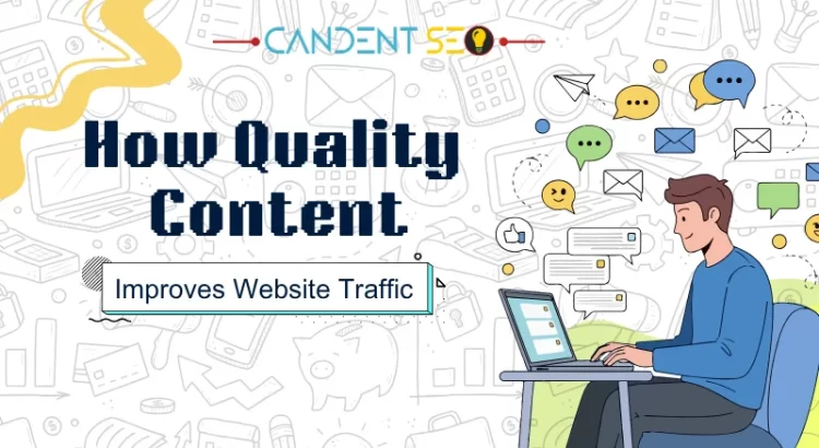 How Quality Content Helps Improve Website Traffic