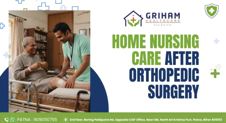 Home Nursing Care After Orthopedic Surgery